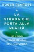 La strada che porta alla realtà. Le leggi fondamentali dell'universo