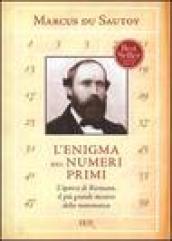 L'enigma dei numeri primi. L'ipotesi di Riemann, il più grande mistero della matematica