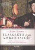 Il segreto degli ambasciatori. La nuova interpretazione di uno dei grandi enigmi della pittura