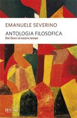 Antologia filosofica. Dai greci al nostro tempo