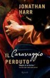 Il Caravaggio perduto