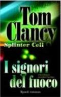 I signori del fuoco. Splinter Cell