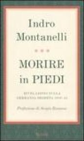 Morire in piedi. Rivelazioni sulla Germania segreta 1938-45