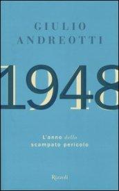 1948. L'anno dello scampato pericolo