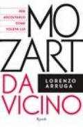 Mozart da vicino. Con CD Audio