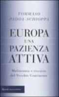 Europa, una pazienza attiva. Malinconia e riscatto del vecchio continente