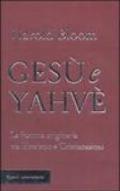 Gesù e Yahvè. La frattura originaria tra Ebraismo e Cristianesimo