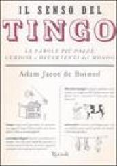 Il senso del Tingo. Le parole più pazze, curiose e divertenti del mondo