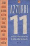 Azzurri. Undici scrittori italiani raccontano il mito della Nazionale