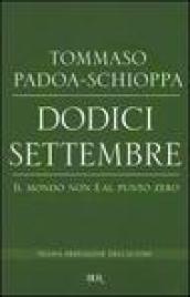 Dodici settembre. Il mondo non è al punto zero