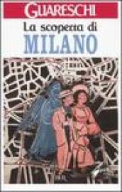 La scoperta di Milano