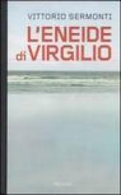 L'Eneide di Virgilio. Testo latino a fronte