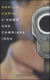 L'uomo che cambiava idea