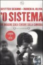 'O sistema. Un'indagine senza censure sulla camorra. Con DVD