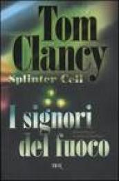 I signori del fuoco. Splinter Cell