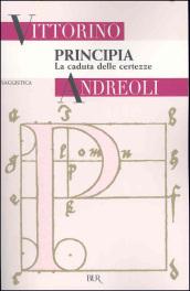 Principia: La caduta delle certezze