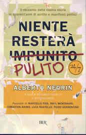 Niente resterà pulito. Il racconto della nostra storia in quarant'anni di scritte e manifesti politici