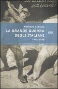 La grande guerra degli italiani 1915-1918