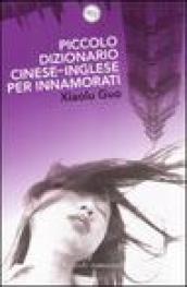 Piccolo dizionario cinese-inglese per innamorati