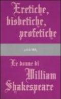 Eretiche, bisbetiche, profetiche. Le donne di William Shakespeare