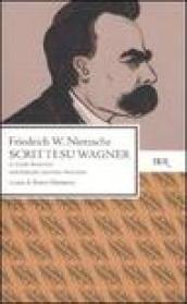 Scritti su Wagner-Il caso Wagner-Nietzsche contra Wagner