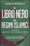 Il libro nero dei regimi islamici. 1914-2007: oppressione, fondamentalismo, terrore