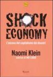 Shock economy. L'ascesa del capitalismo dei disastri