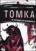 Tomka. Il gitano di Guernica