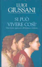 Si può vivere così? Uno strano approccio all'esistenza cristiana