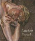 Lucian Freud. Ediz. illustrata