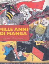 Mille anni di manga. Ediz. illustrata