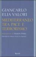 Mediterraneo tra pace e terrorismo