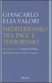 Mediterraneo tra pace e terrorismo