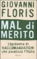 Mal di merito: L'epidemia di raccomandazioni che paralizza l'Italia