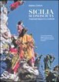 Sicilia sconosciuta. Itinerari insoliti e curiosi