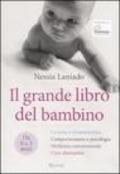 Il grande libro del bambino: Da 0 a 3 anni