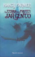 La terra dei frutti d'argento