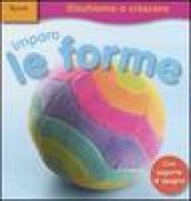 Imparo le forme. Ediz. illustrata