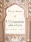 Educazione alla felicità. La lezione di Hesse e Tagore (Un')