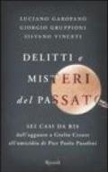 Delitti e misteri del passato: Sei casi da RIS dall'agguato a Giulio Cesare all'omicidio di Pier Paolo Pasolini: Sei casi da RIS dall'agguato a Giulio Cesare all'omicidio di Pier Paolo Pasolini