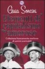 Elementi di capitalismo amoroso: Collezione francamente morbosa di uomini scaricabili