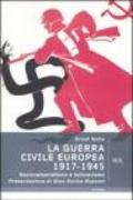 La guerra civile europea 1917-1945. Nazionalsocialismo e bolscevismo
