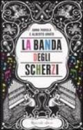 La banda degli scherzi