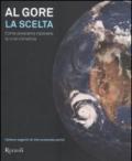 La scelta. Come possiamo risolvere la crisi climatica. Ediz. illustrata