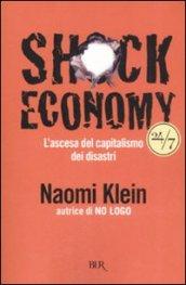 Shock economy. L'ascesa del capitalismo dei disastri