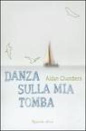 Danza sulla mia tomba