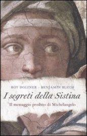 I segreti della Sistina. Il messaggio proibito di Michelangelo