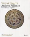 Andrea Palladio. La luce della ragione. Ediz. illustrata. Con DVD