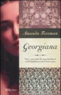 Georgiana. Vita e passioni di una duchessa nell'Inghilterra del Settecento