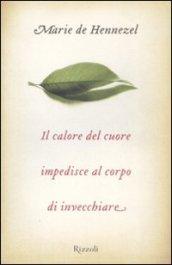 Calore del cuore impedisce al corpo di invecchiare (Il)